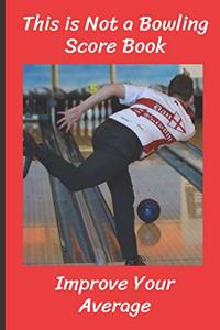 This is Not a Bowling Score Book