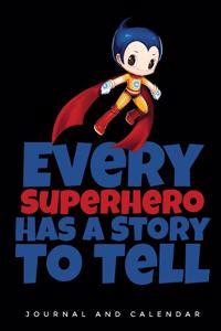 Every Superhero Has a Story to Tell