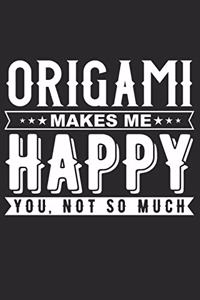 Origami Makes Me Happy