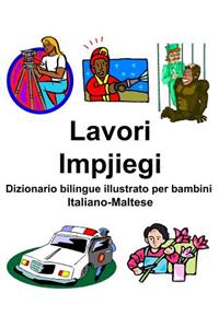 Italiano-Maltese Lavori/Impjiegi Dizionario bilingue illustrato per bambini