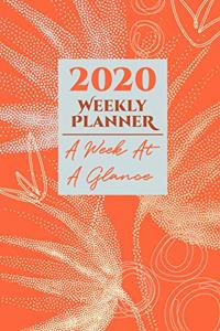 2020 Weekly Planner a Week at a Glance