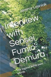 Interview with Sensei Fumio Demura