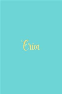 Erica: Personalized Name Turquoise Matte Soft Cover Notebook Journal to Write In. 120 Blank Lined Pages