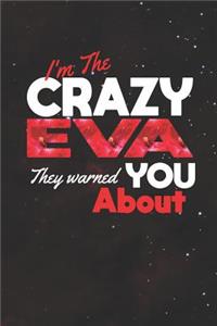 I'm The Crazy Eva They Warned You About