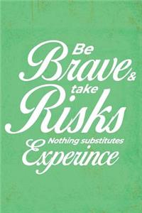 Be Brave & Takes Risks Nothing Substitutes Experience - 2019 & 2020 Mid Year Academic Journal With Mind Maps, Budget Planner, Goal Setting & Inspirational Quotes