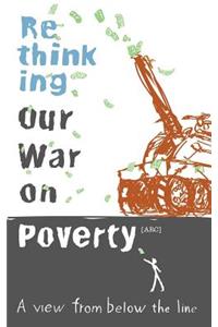 Rethinking Our War on Poverty