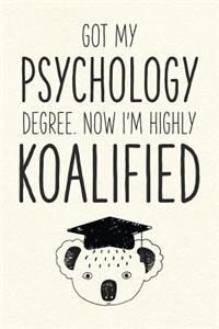 Got My Psychology Degree. Now I'm Highly Koalified