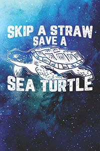 Skip a Straw Save a Sea Turtle
