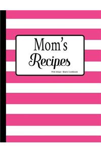 Mom's Recipes Pink Stripe Blank Cookbook