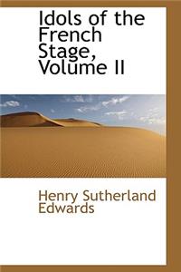 Idols of the French Stage, Volume II