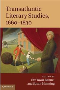 Transatlantic Literary Studies, 1660-1830