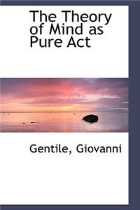 The Theory of Mind as Pure ACT