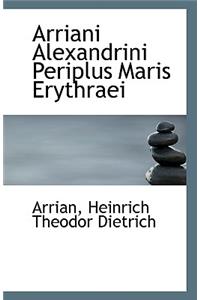Arriani Alexandrini Periplus Maris Erythraei