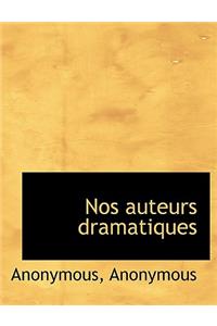 Nos Auteurs Dramatiques