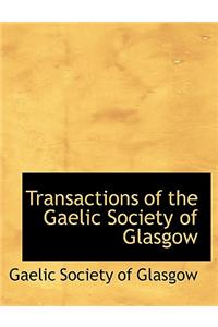 Transactions of the Gaelic Society of Glasgow