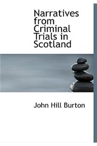 Narratives from Criminal Trials in Scotland