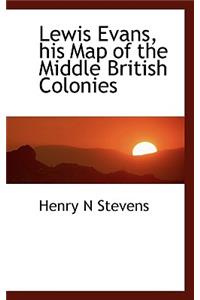 Lewis Evans, His Map of the Middle British Colonies