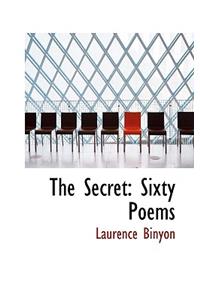 The Secret: Sixty Poems