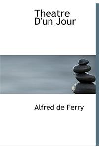 Theatre D'Un Jour