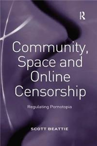 Community, Space and Online Censorship