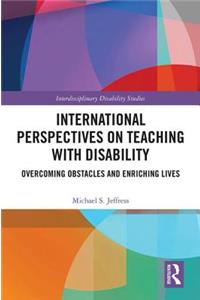 International Perspectives on Teaching with Disability
