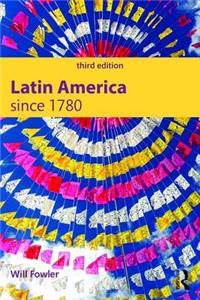 Latin America Since 1780