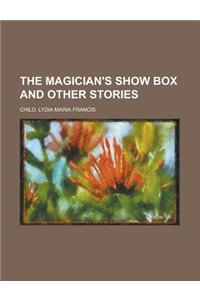 The Magician's Show Box and Other Stories
