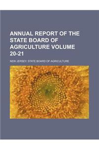 Annual Report of the State Board of Agriculture Volume 20-21