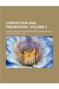Correction and Prevention (Volume 3)