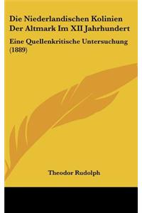 Die Niederlandischen Kolinien Der Altmark Im XII Jahrhundert