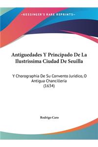 Antiguedades Y Principado De La Ilustrissima Ciudad De Seuilla