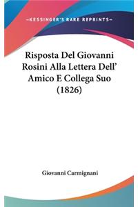 Risposta del Giovanni Rosini Alla Lettera Dell' Amico E Collega Suo (1826)