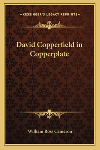 David Copperfield in Copperplate