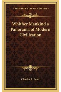 Whither Mankind a Panorama of Modern Civilization