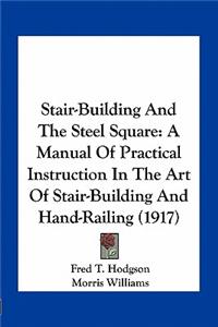 Stair-Building and the Steel Square