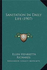 Sanitation In Daily Life (1907)