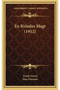 En Kvindes Magt (1912)