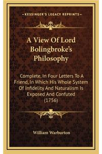 A View of Lord Bolingbroke's Philosophy