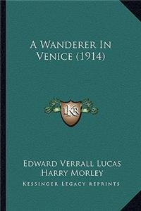 A Wanderer in Venice (1914)