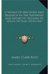 Voyage Of Discovery And Research In The Southern And Antarctic Regions V1