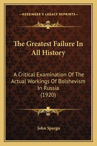 The Greatest Failure In All History