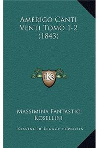 Amerigo Canti Venti Tomo 1-2 (1843)