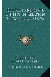 Church And State Chiefly In Relation To Scotland (1878)