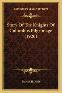 Story Of The Knights Of Columbus Pilgrimage (1920)