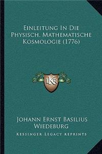 Einleitung In Die Physisch. Mathematische Kosmologie (1776)