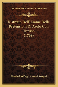 Ristretto Dell' Esame Delle Pretensioni Di Asolo Con Treviso (1769)