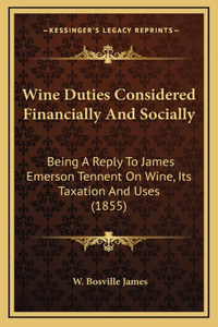 Wine Duties Considered Financially And Socially
