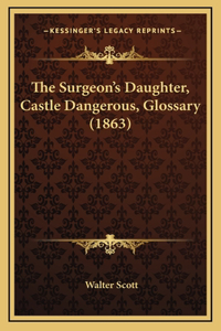 The Surgeon's Daughter, Castle Dangerous, Glossary (1863)