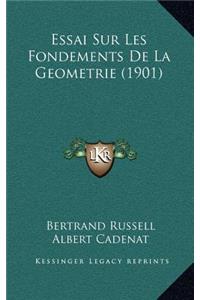 Essai Sur Les Fondements De La Geometrie (1901)