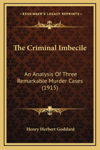 The Criminal Imbecile